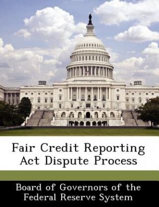 Книга Fair Credit Reporting ACT Dispute Process 