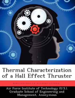 Kniha Thermal Characterization of a Hall Effect Thruster Alex M Bohnert