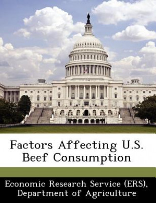 Libro Factors Affecting U.S. Beef Consumption Departm Economic Research Service (Ers)