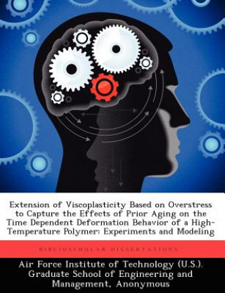 Libro Extension of Viscoplasticity Based on Overstress to Capture the Effects of Prior Aging on the Time Dependent Deformation Behavior of a High-Temperatur Amber J W McClung