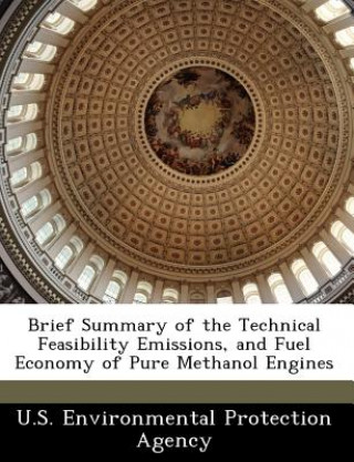 Carte Brief Summary of the Technical Feasibility Emissions, and Fuel Economy of Pure Methanol Engines 