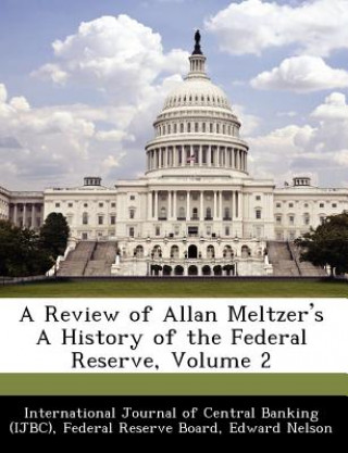 Carte Review of Allan Meltzer's a History of the Federal Reserve, Volume 2 Nelson