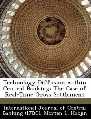 Книга Technology Diffusion Within Central Banking Morten L Hobjin