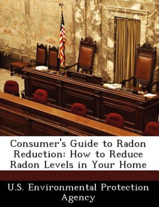 Livre Consumer's Guide to Radon Reduction 