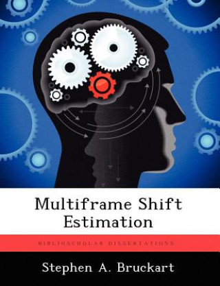 Knjiga Multiframe Shift Estimation Stephen A Bruckart