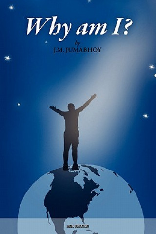 Livre Why Am I? JM Jumabhoy