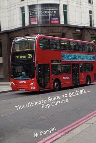 Kniha Ultimate Guide to British Pop Culture M Morgan