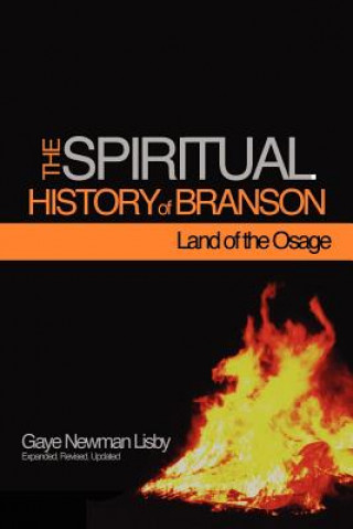 Carte Spiritual History of Branson-Land of the Osage Gaye Newman Lisby