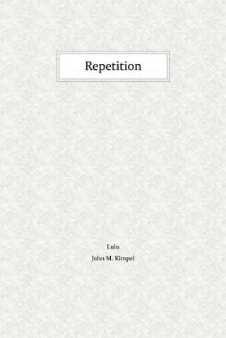 Könyv Repetition John M. Kimpel