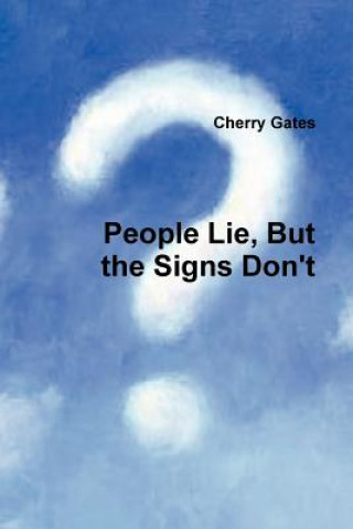 Carte People Lie, But the Signs Don't Cherry Gates