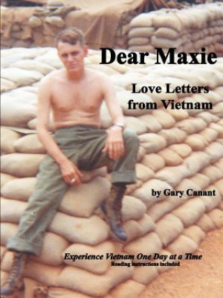 Könyv Dear Maxie Love Letters from Vietnam Gary Canant