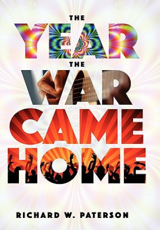 Kniha Year the War Came Home Richard W. Paterson