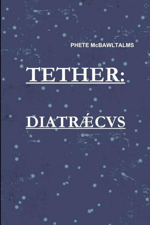 Kniha Tether-Diatraecus PHETE McBAWLTALMS