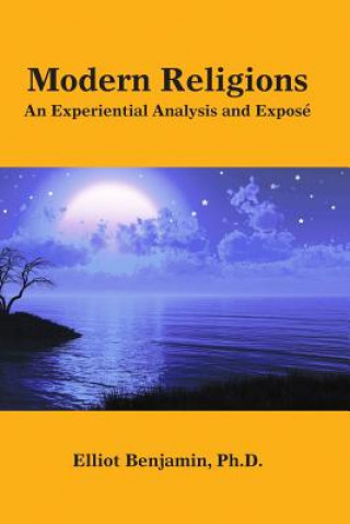 Knjiga Modern Religions Ph.D. Elliot Benjamin