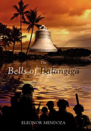 Könyv Bells of Balangiga Eleonor Mendoza