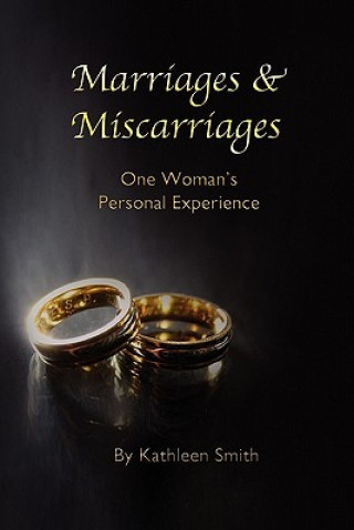 Carte Marriages and Miscarriages Kathleen Smith