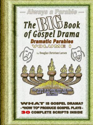 Βιβλίο Big Book of Gospel Drama - Volume 1 Douglas Christian Larsen