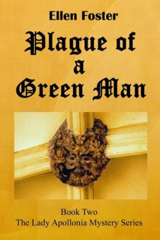 Könyv Plague of a Green Man Ellen Foster