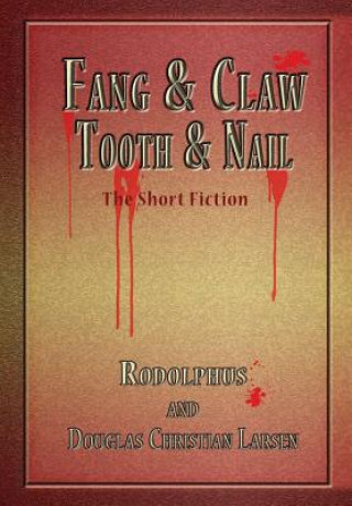 Kniha Fang & Claw Douglas Christian Larsen
