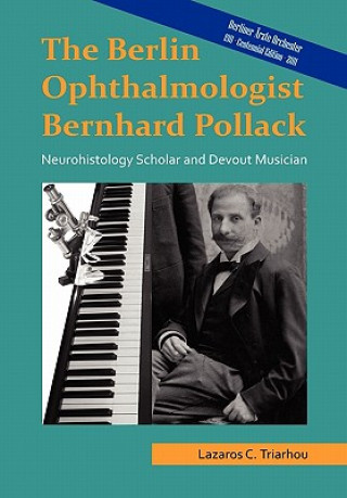 Kniha Berlin Ophthalmologist Bernhard Pollack Lazaros Constantinos Triarhou