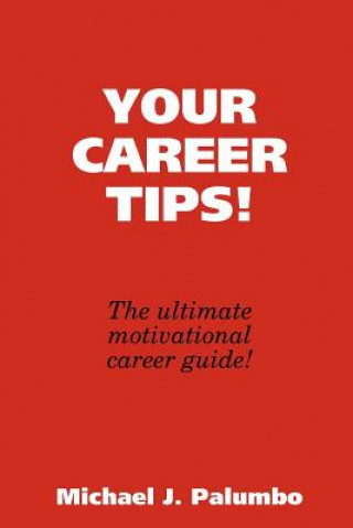 Kniha Your Career Tips! Michael Palumbo