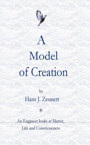 Kniha Model of Creation Hans J Zeunert