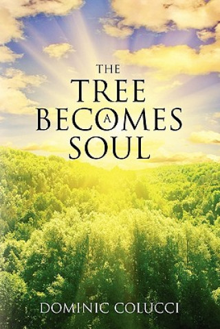 Книга Tree Becomes a Soul Dominic Colucci