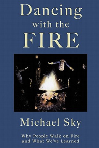 Book Dancing With the Fire Michael Sky