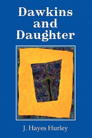 Book Dawkins and Daughter J. Hayes Hurley