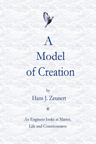 Livre Model of Creation Hans J Zeunert