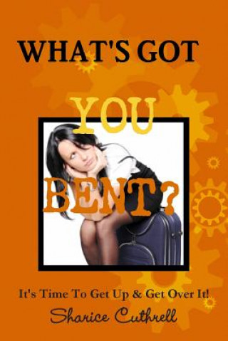 Könyv What's Got You Bent? Sharice Cuthrell