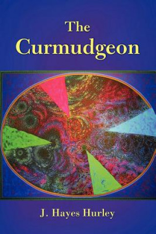 Kniha Curmudgeon J. Hayes Hurley