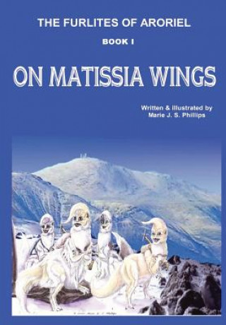 Kniha Furlites of Aroriel - On Matissia Wings Marie J S Phillips