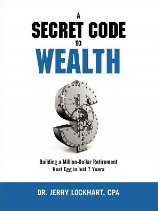 Könyv Secret Code to Wealth CPA Dr. Jerry Lockhart