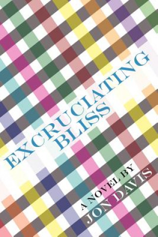 Książka Excruciating Bliss Jon Davis