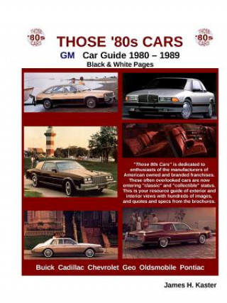 Livre Those 80s Cars - GM (Black & White) James Kaster