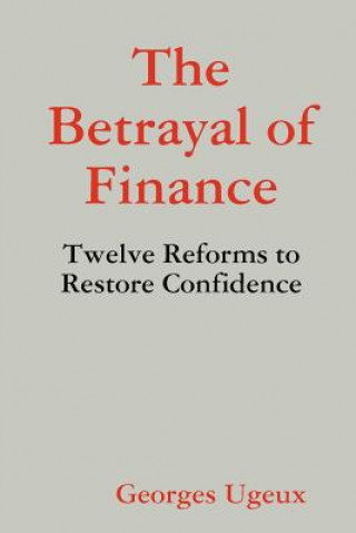Książka Betrayal of Finance Georges Ugeux