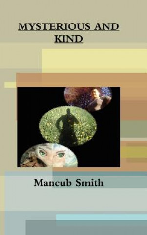 Книга Mysterious and Kind mancub smith