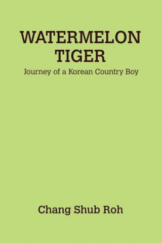 Livre Watermelon Tiger Chang Shub Roh