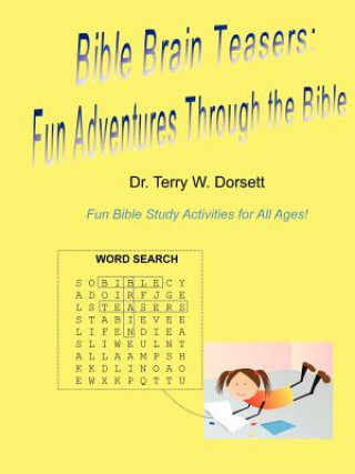 Kniha Bible Brain Teasers Dr. Terry W. Dorsett