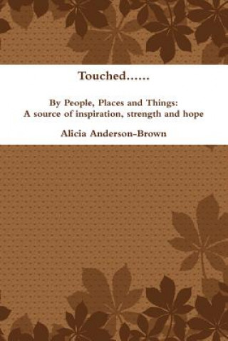 Kniha Touched...By People, Places and Things Alicia Anderson-Brown