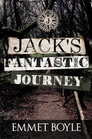 Книга Jack's Fantastic Journey Emmet Boyle