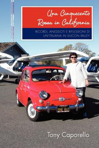 Kniha Cinquecento Rossa in California Tony Caporello