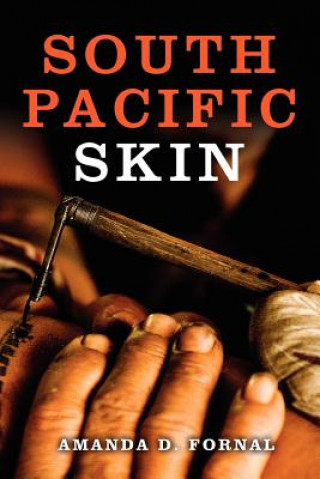 Kniha South Pacific Skin Amanda D Fornal