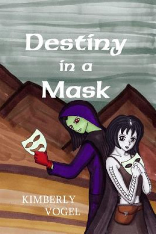 Carte Destiny in a Mask Kimberly Vogel