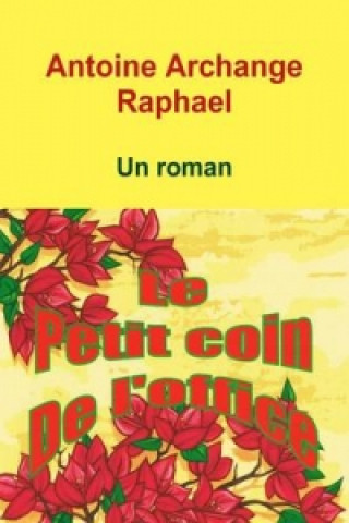 Kniha Petit Coin De L'Office (Un Roman) Antoine Archange Raphael