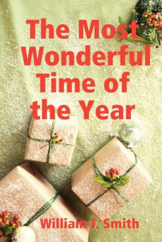 Carte Most Wonderful Time of the Year William J. Smith