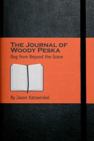 Book Journal of Woody Peska Jason Katzwinkel