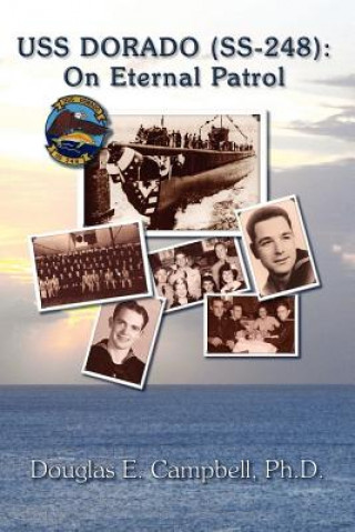 Книга USS Dorado (SS-248) Ph.D. Douglas E. Campbell