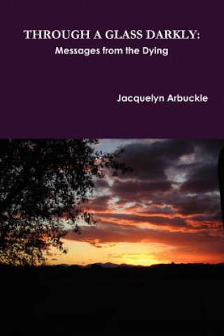 Knjiga Through a Glass Darkly Jacquelyn Arbuckle